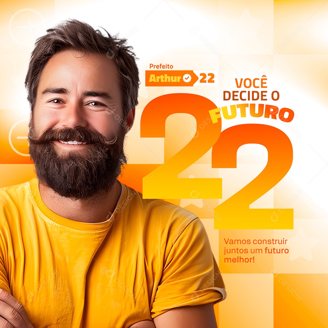 Política Prefeito Arthur Você Decide o Futuro Social Media PSD Editável