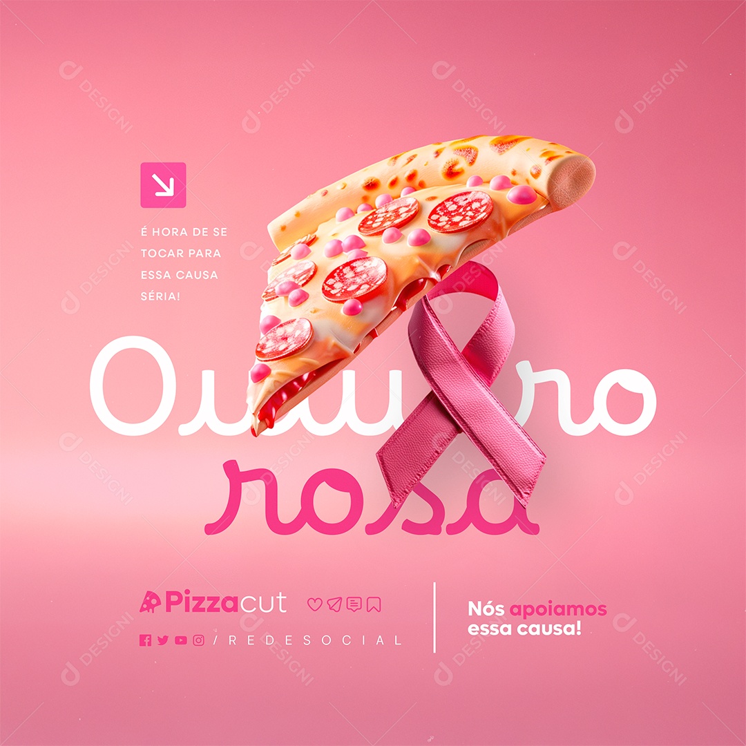 Outubro Rosa Pizzaria Nós Apoiamos essa Causa Social Media PSD Editável