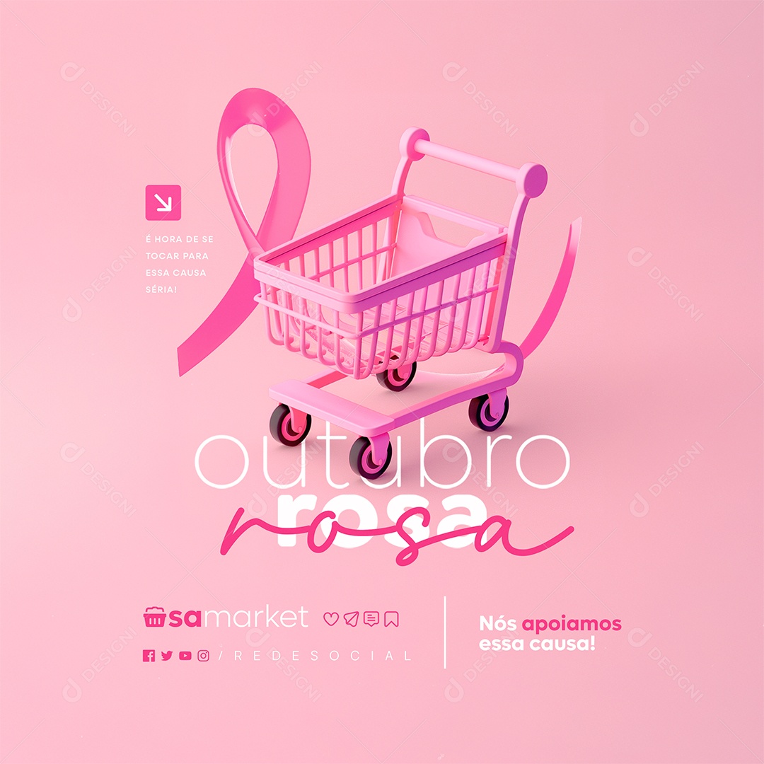 Outubro Rosa Supermercado Nós Apoiamos essa Causa Social Media PSD Editável