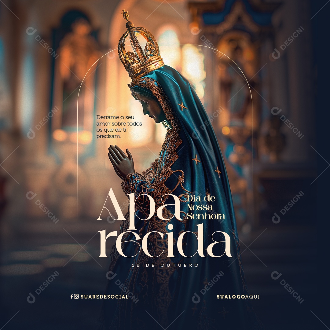 Dia da Nossa Senhora Aparecida 12 de Outubro Derrame seu Amor Sobre todos Social Media PSD Editável