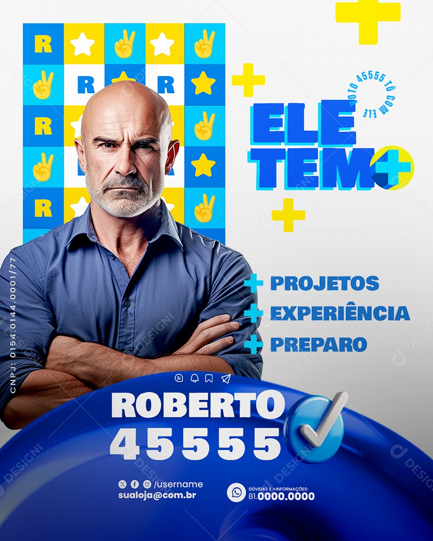 Politica Roberto Ele tem mais Projetos Experiência Preparo Social Media PSD Editável