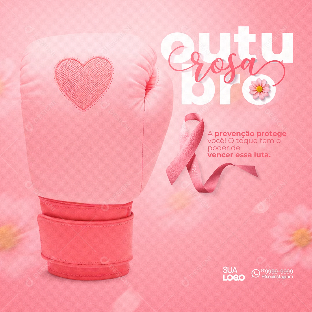 Outubro Rosa a Prevenção Protege Você Social Media PSD Editável
