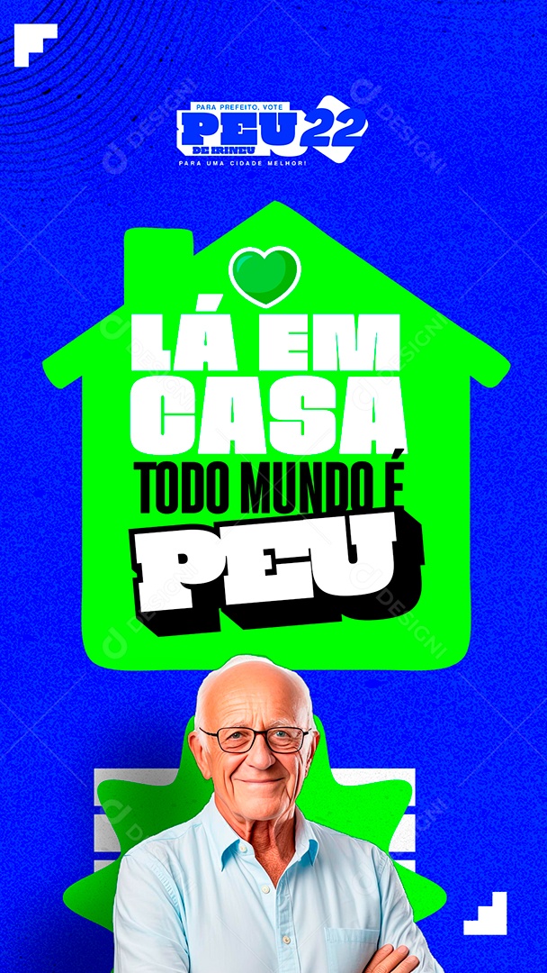 Flyer Política Lá em Casa Todo Mundo é Peu Social Media PSD Editável