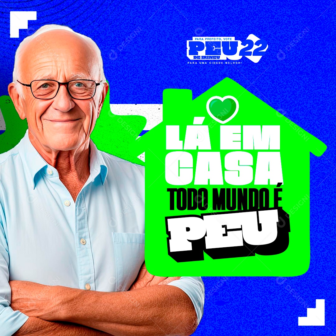 Flyer Política Lá em Casa Todo Mundo é Peu Social Media PSD Editável