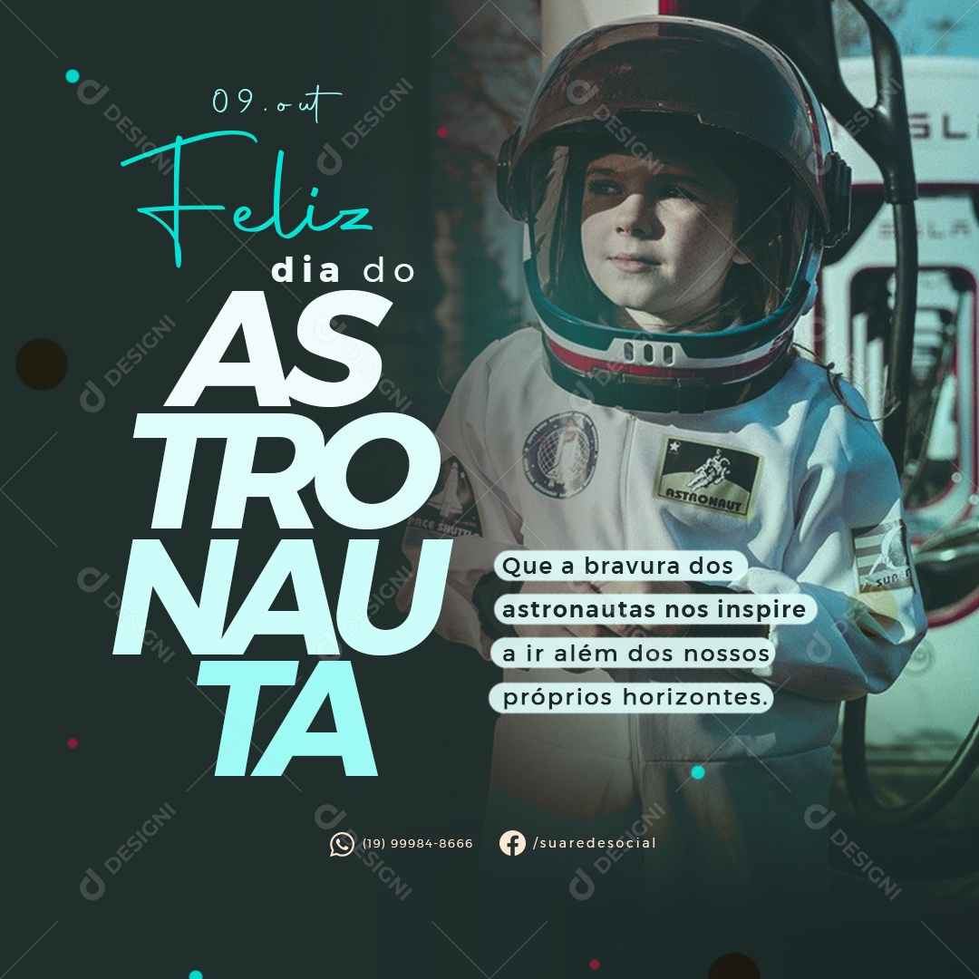 Feliz Dia do Astronauta 09 de Outubro Que a Bravura Social Media PSD Editável