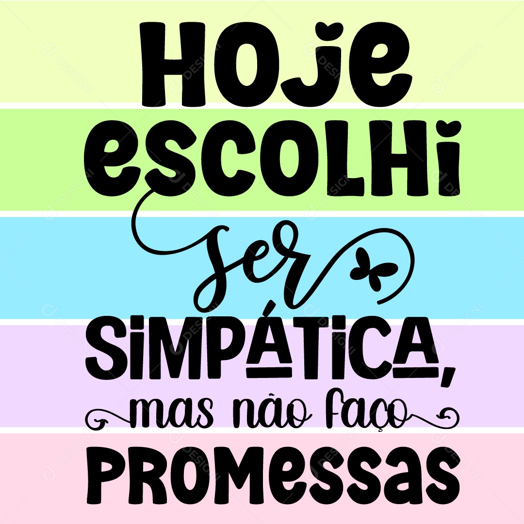 Lettering Hoje Escolhi Ser Vetor EPS
