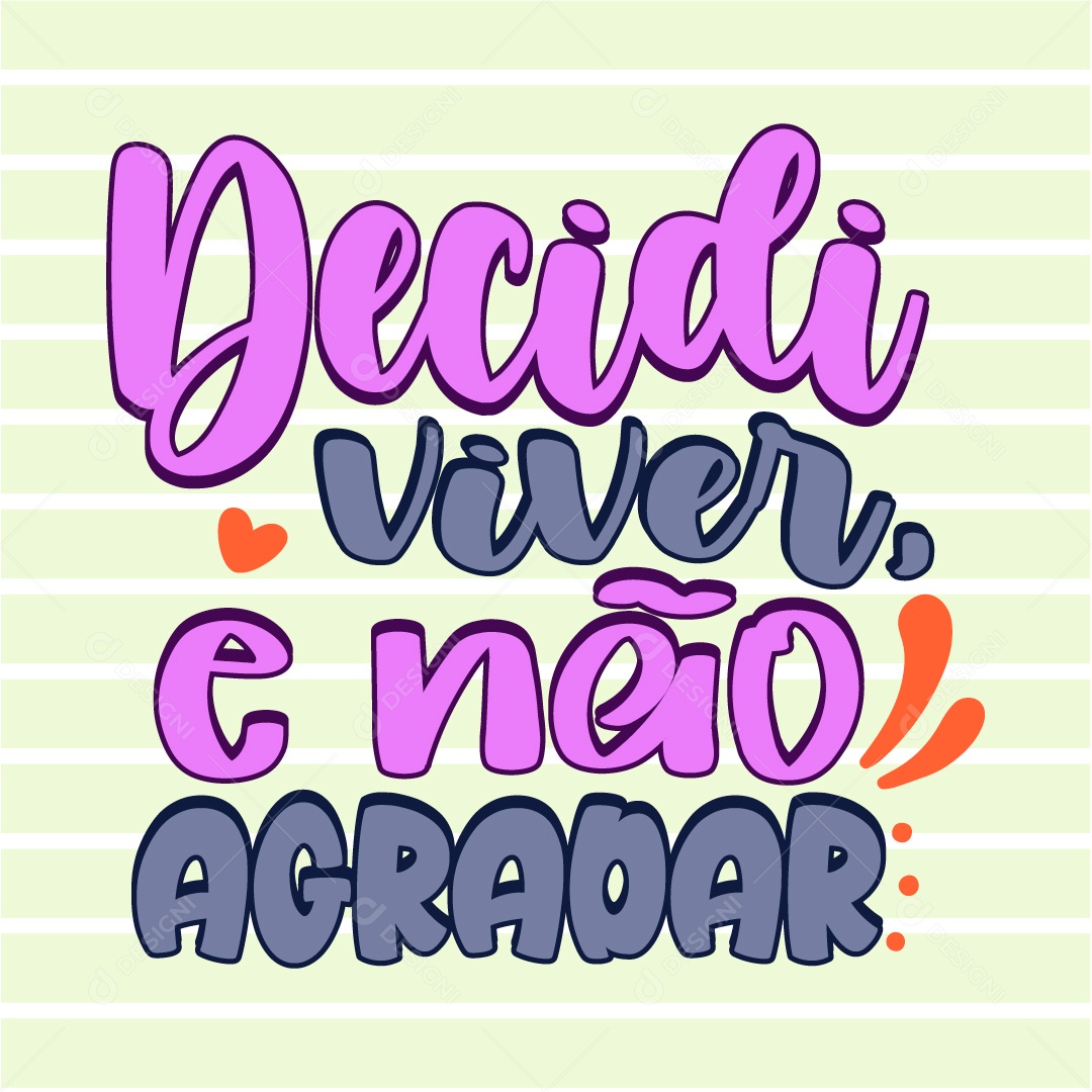 Lettering Decidi Viver e Não Agradar Vetor EPS
