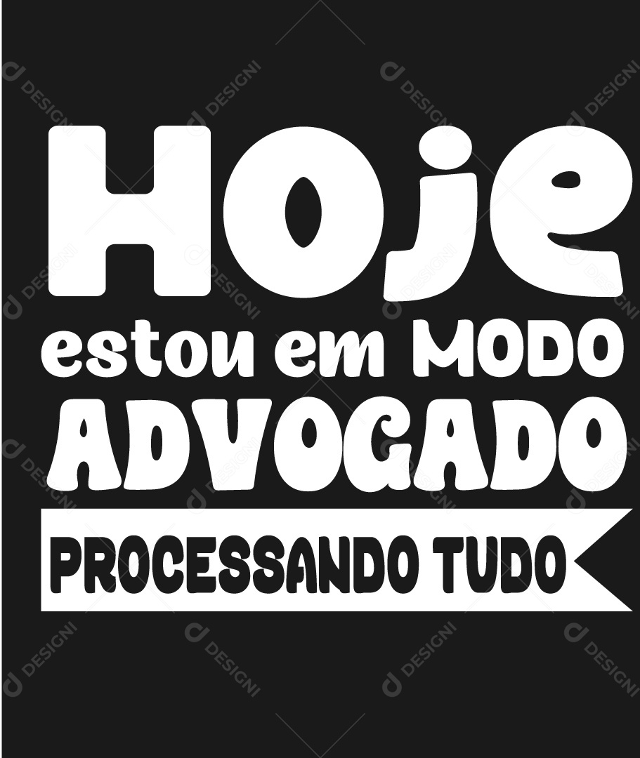 Lettering Hoje Estou em Modo Vetor EPS