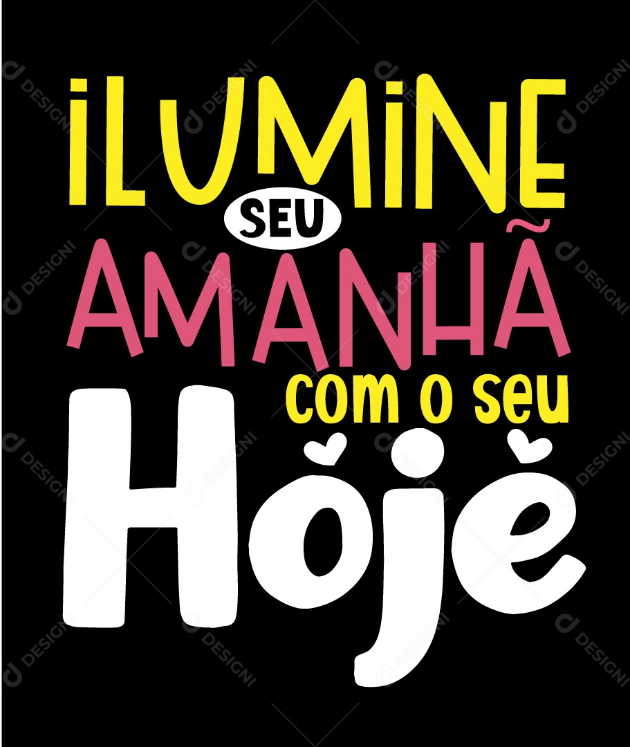 Lettering Ilumine seu Amanha Vetor EPS
