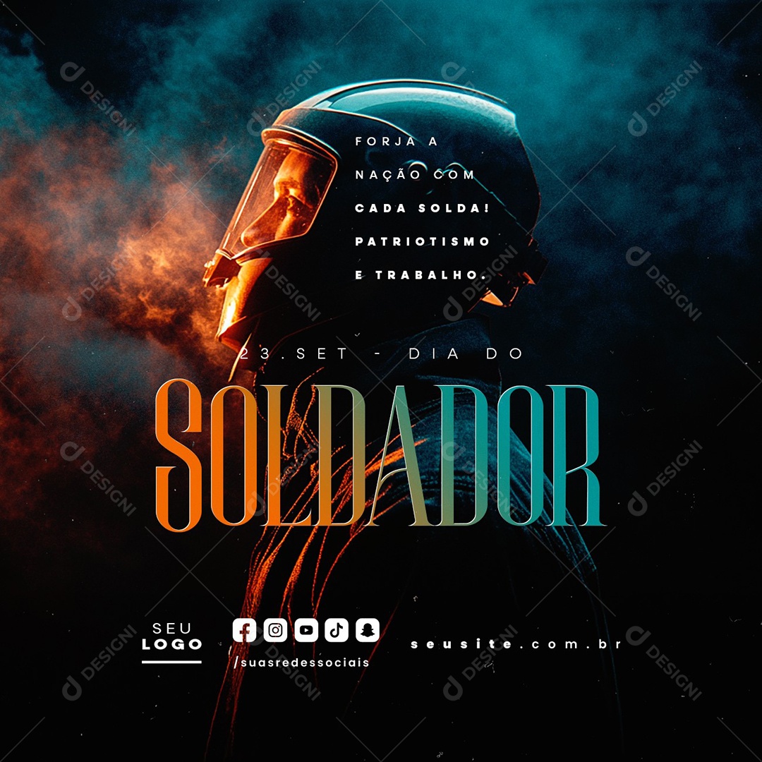 Dia do Soldador 23 de Setembro Patriotismo e Trabalho Social Media PSD Editável