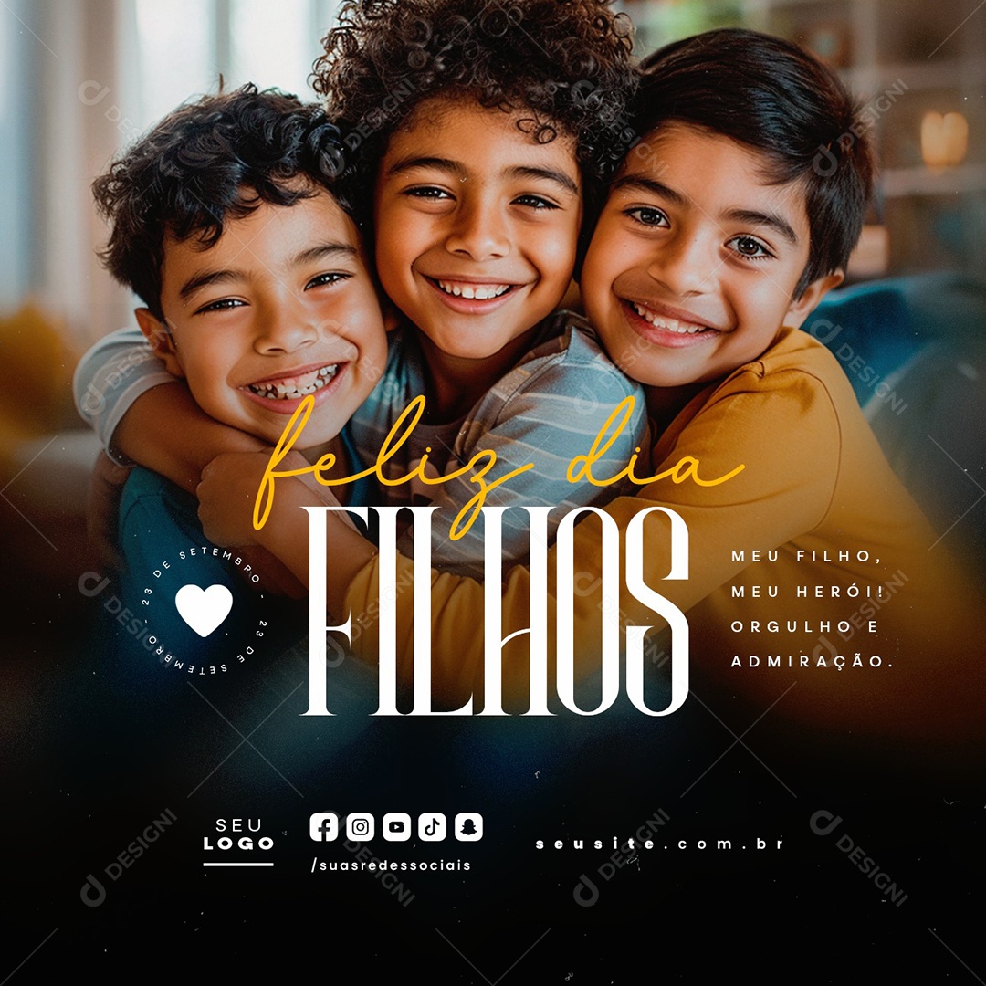 Feliz Dia dos filhos 23vde Setembro Meu Filho Herói Orgulho e Admiração Social Media PSD Editável