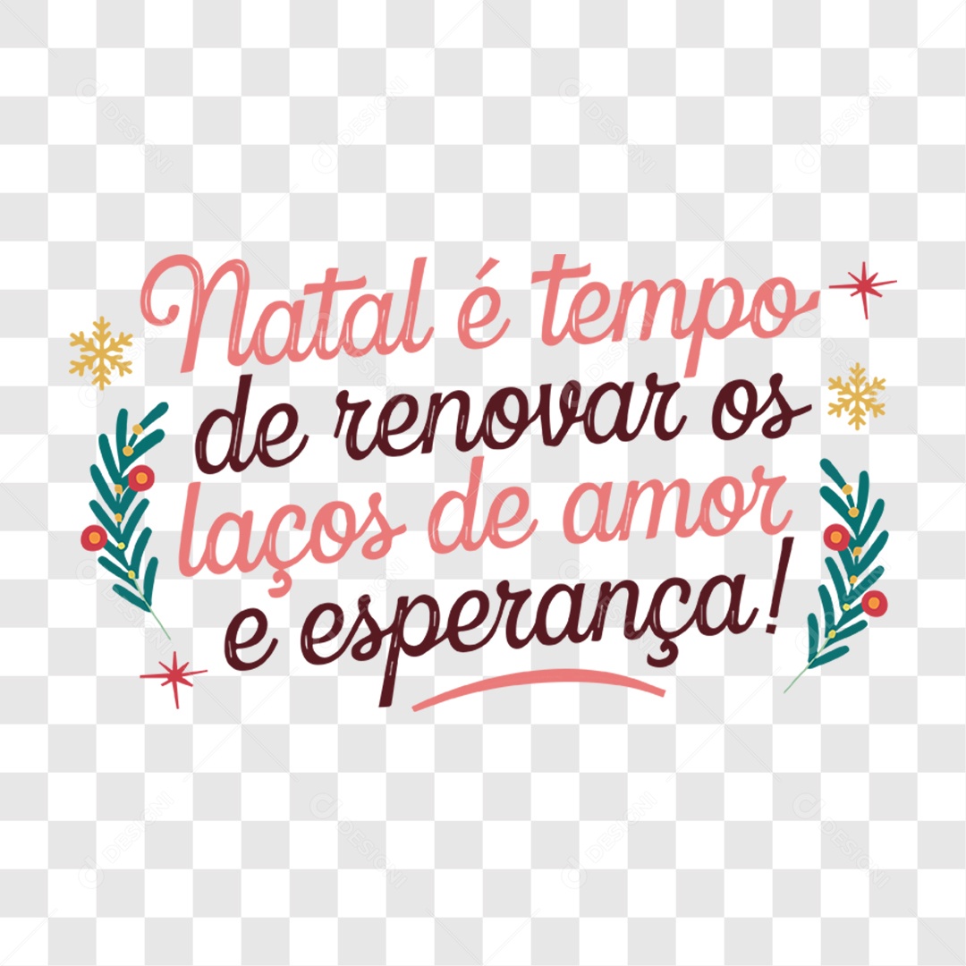 Lettering Natal é Tempo de Renovar os Laços de Amor e Esperança EPS + PNG