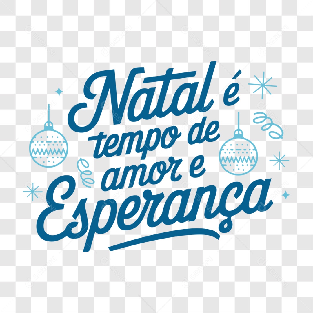 Lettering Natal é Tempo de Amor e Esperança EPS + PNG