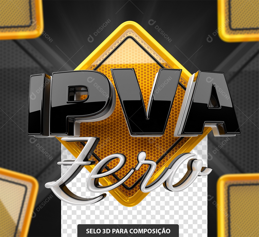 Selo 3D IPVA Zero Amarelo Preto e Branco para Composição PSD