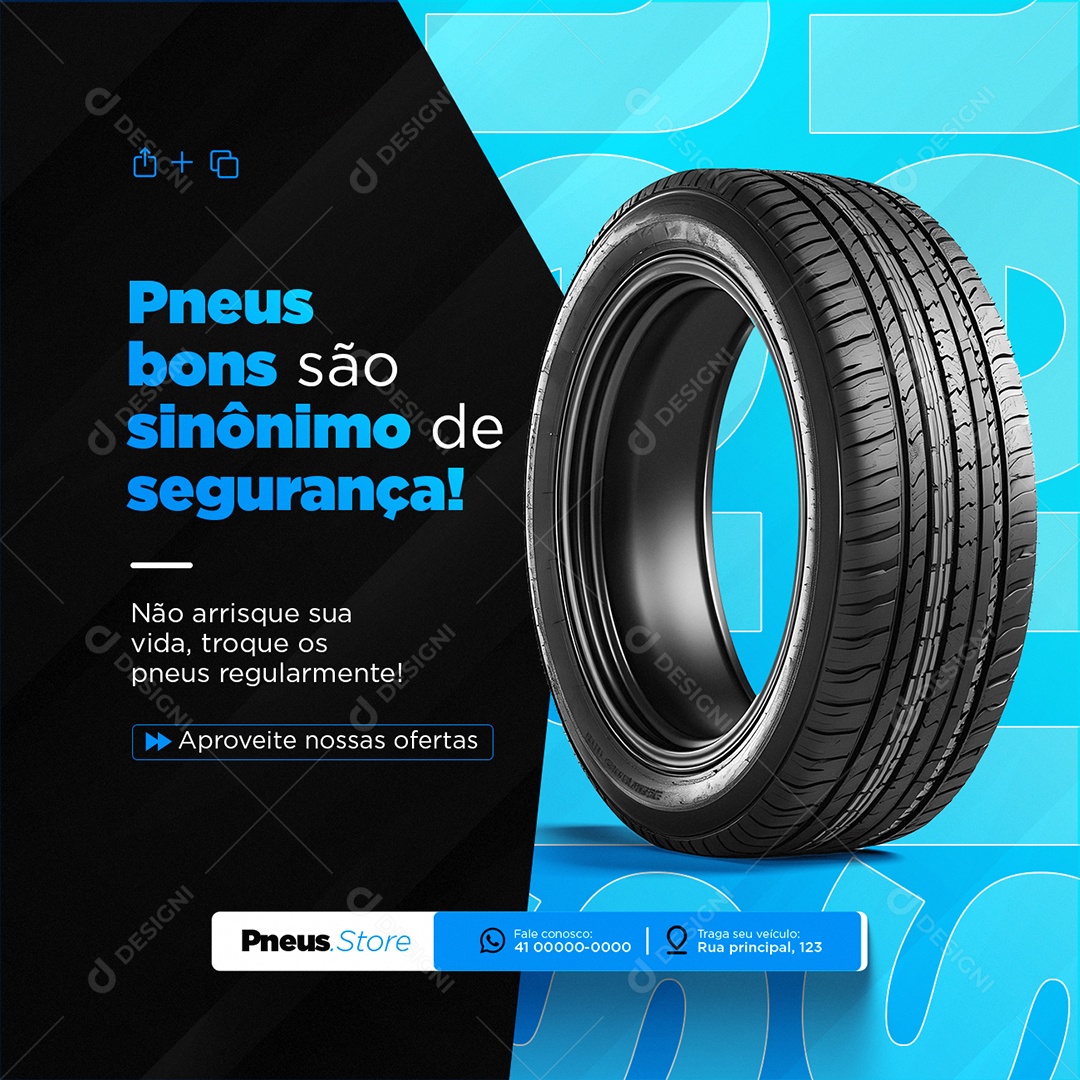 Pneus Bons são Sinônimo de Segurança Loja de Pneus Social Media PSD Editável