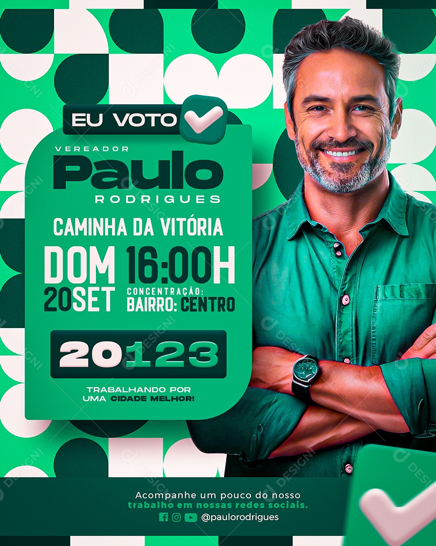 Feed Política Vereador Eu Voto Paulo Rodrigues Caminhada Da Vitória Social Media PSD Editável