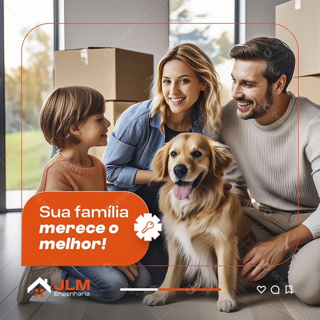 Empresa Engenharia Sua Famóília Merece o Melhor Social Media PSD Editável