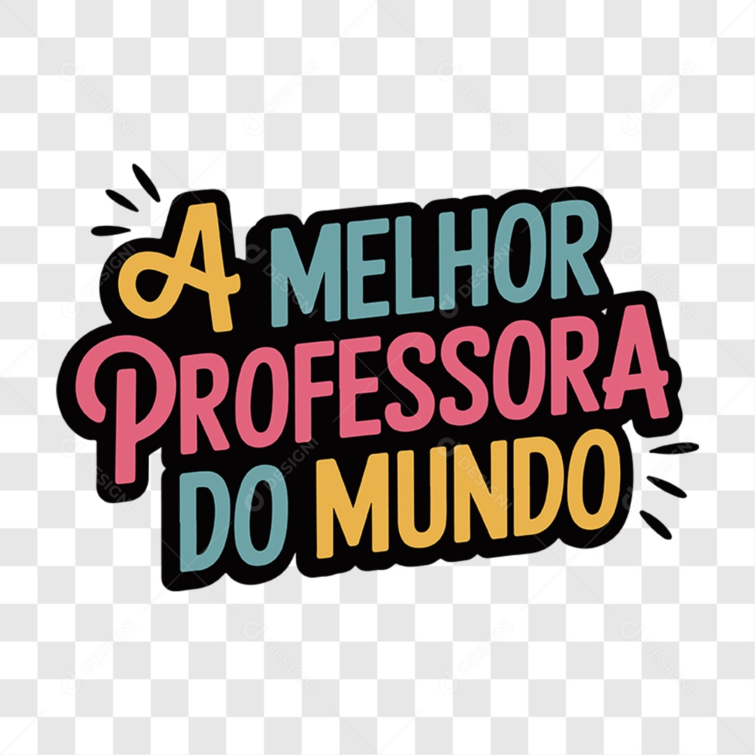 Lettering Dia Do Professor A Melhor Professora do Mundo EPS + PNG