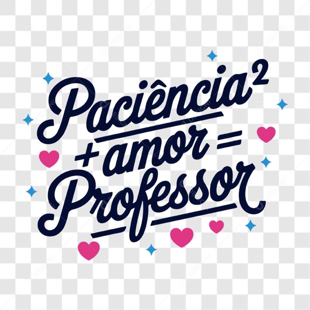 Lettering Dia Do Professor Paciência Amor Mais Amor EPS + PNG