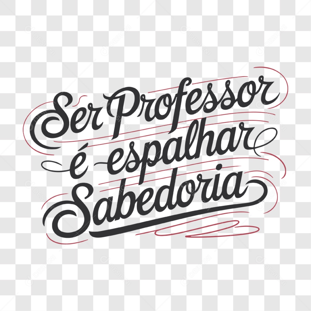 Lettering Dia Do Professor Ser Professor é Espalhar Sabedoria EPS + PNG
