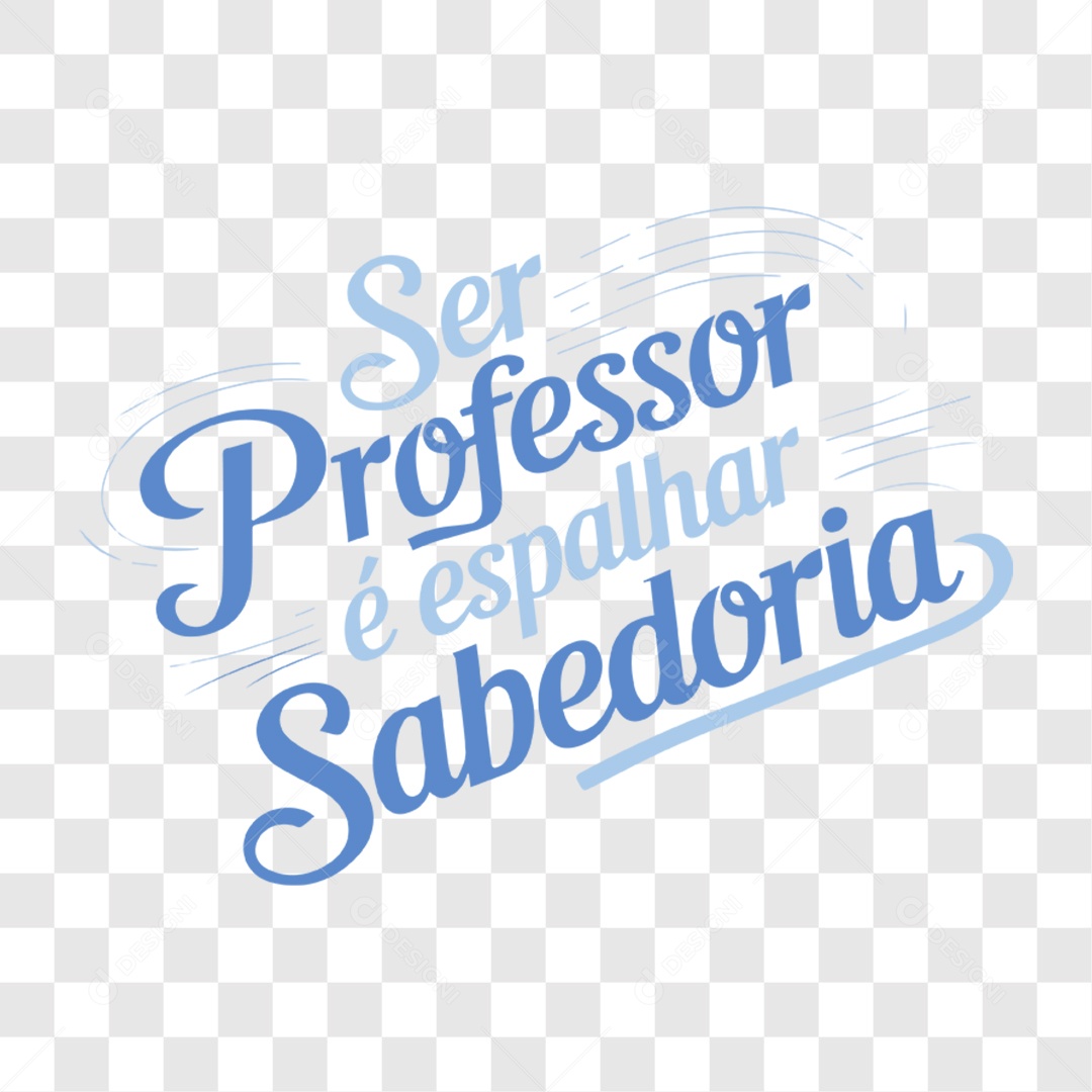 Lettering Dia Do Professor Ser Professor é Espalhar Sabedoria EPS + PNG