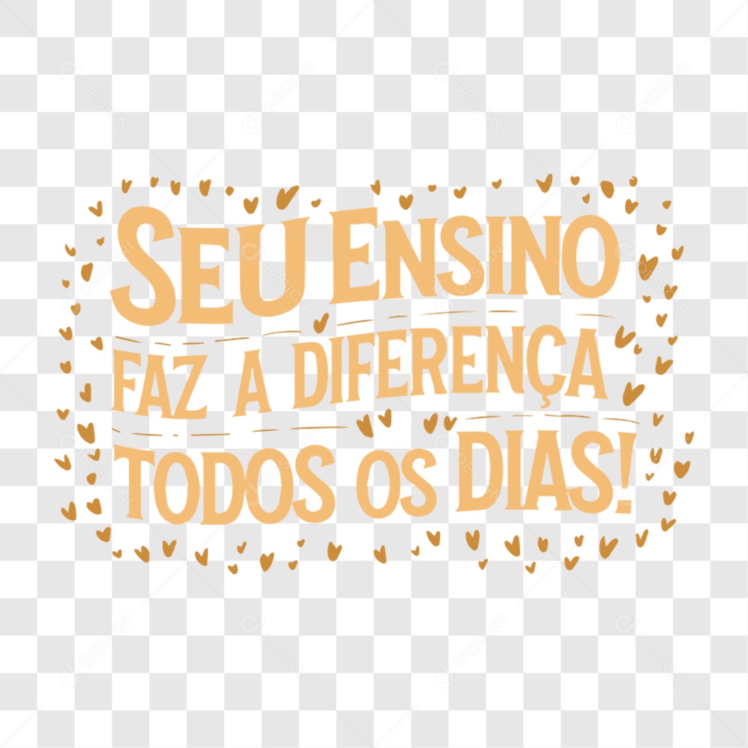 Lettering Dia Do Professor Seu Ensino Faz a Diferença Todos Os Dias EPS + PNG