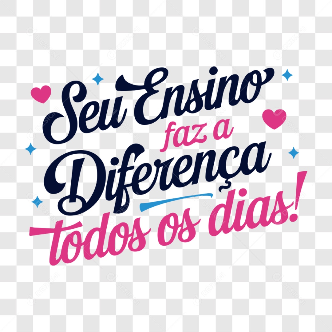 Lettering Dia Do Professor Seu Ensino Faz a Diferença Todos Os Dias EPS + PNG