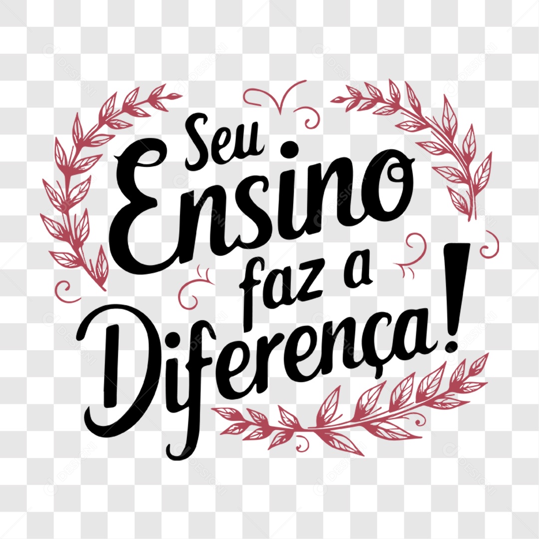 Lettering Dia Do Professor Seu Ensino Faz a Diferença EPS + PNG