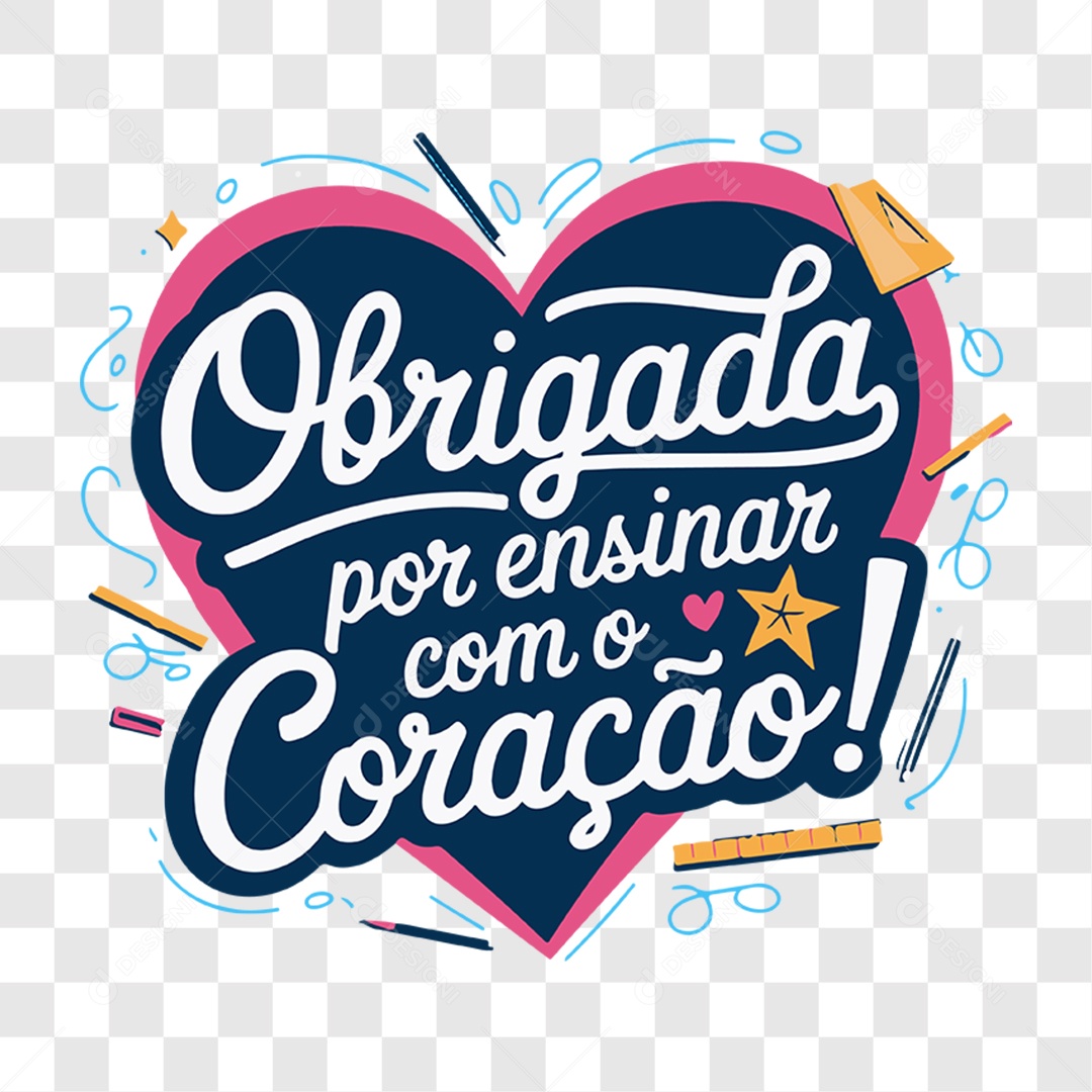 Lettering Dia Do Professor Obrigada Por Ensinar Com o Coração EPS + PNG