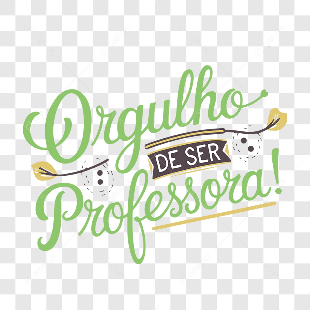 Lettering Dia Do Professor Orgulho De Ser Professor EPS + PNG