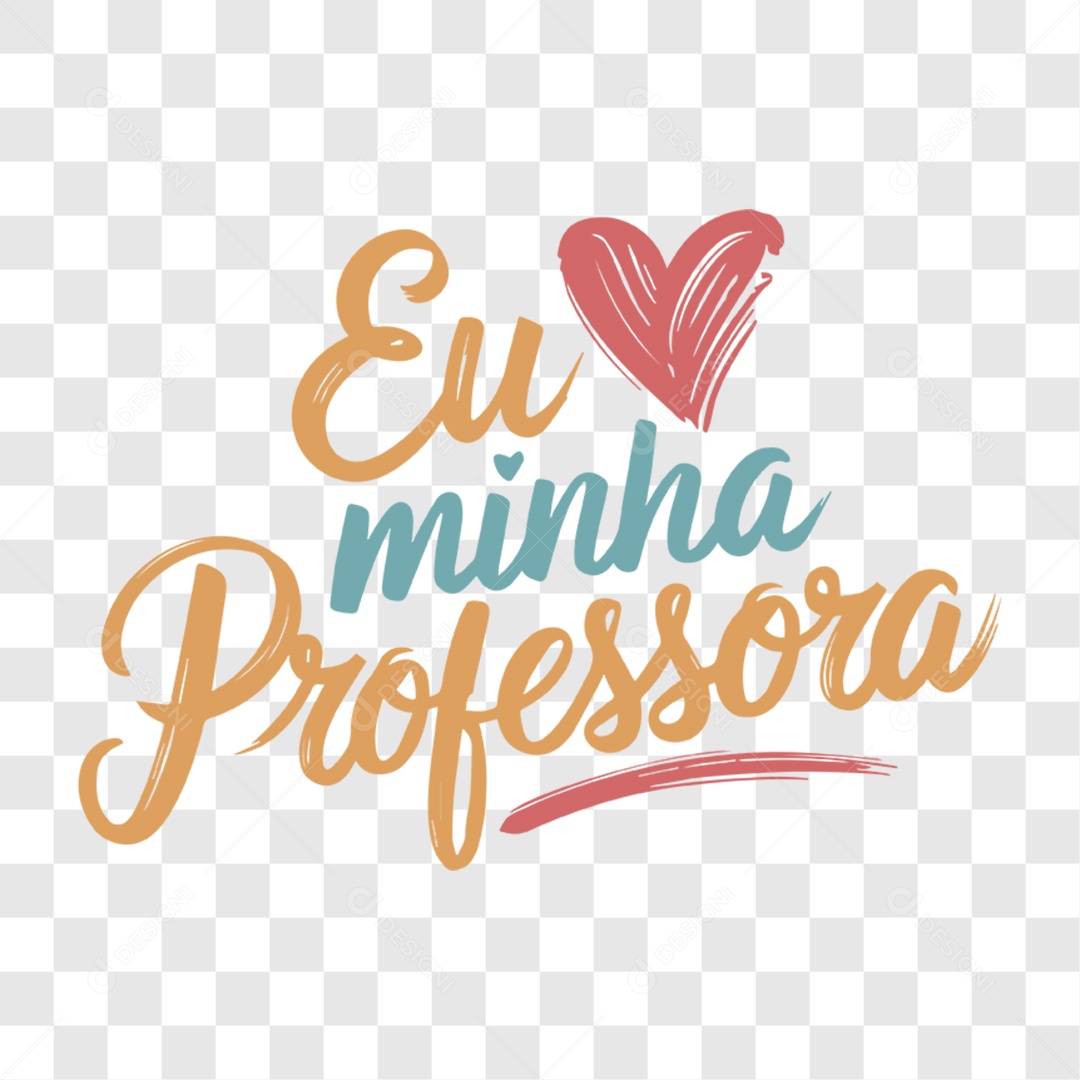 Lettering Dia Do Professor Eu Minha Professora EPS + PNG