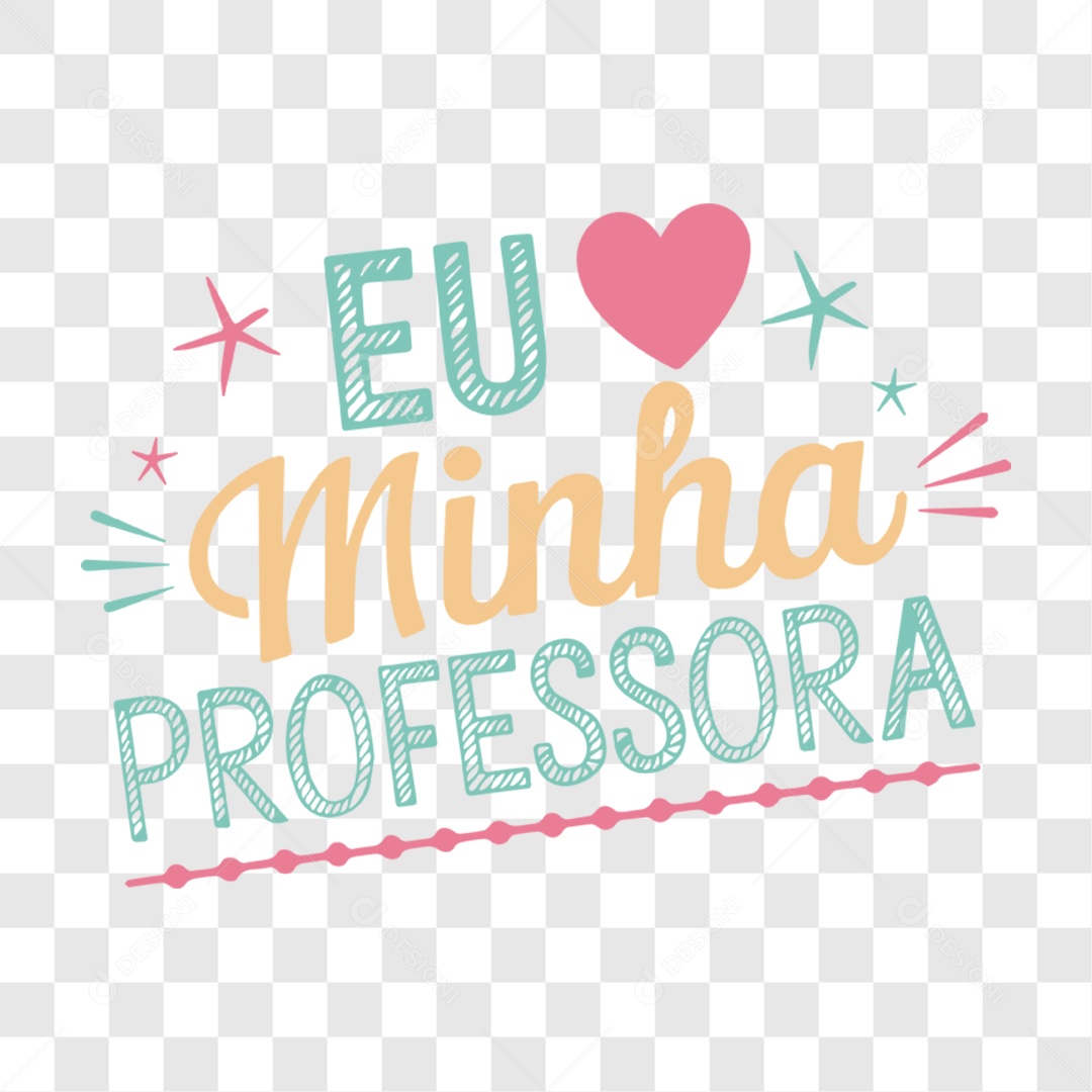 Lettering Dia Do Professor Eu Minha Professora EPS + PNG