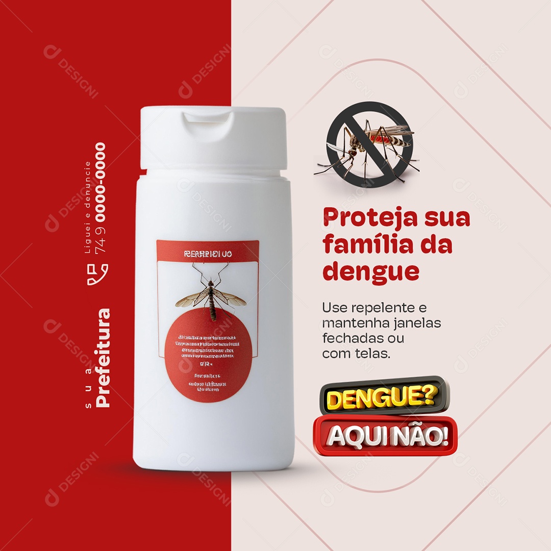 Dengue Aqui Não Prefeitura Proteja sua Família da Dengue Social Media PSD Editável