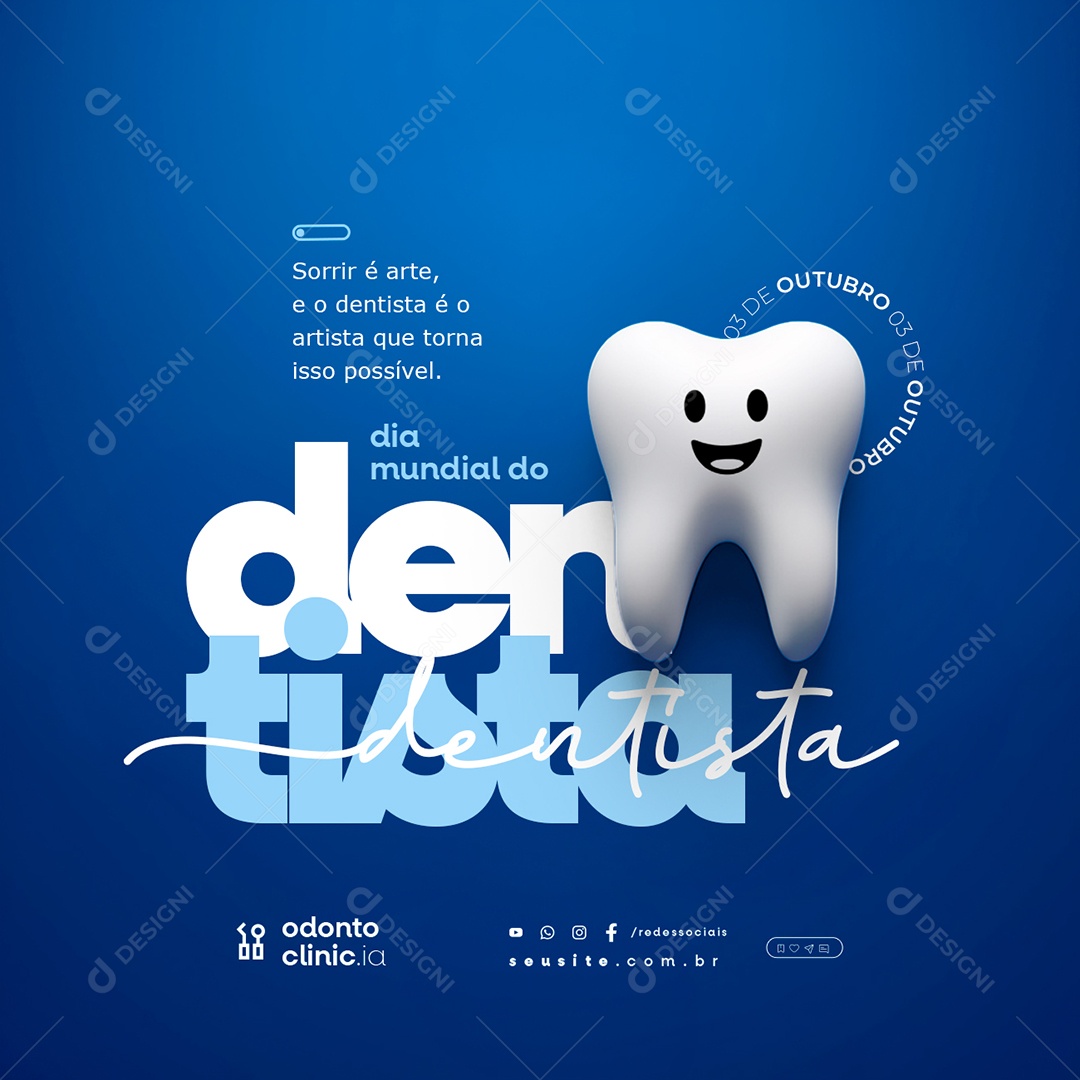 Dia Mundial do Dentista 03 de Outubro Sorrir é Arte Social Media PSD Editável