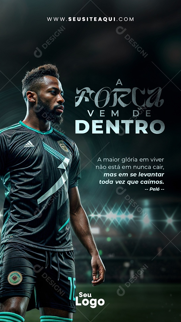 Story Frase Motivacional A Força Vem De Dentro Social Media PSD Editável