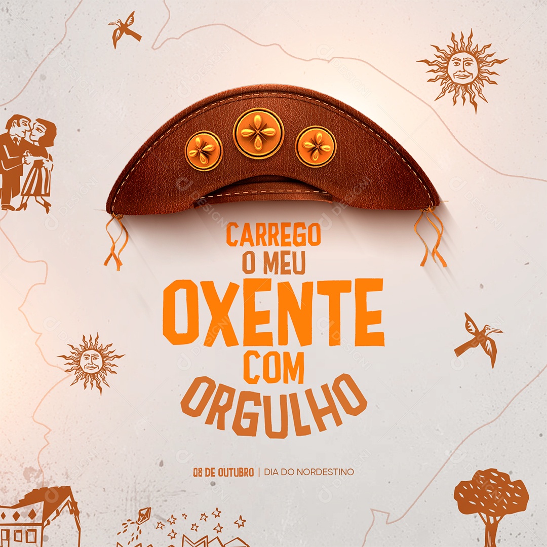 Dia do Nordestino 08 de Outubro Carrego o Meu Oxente Com Orgulho Social Media PSD Editável