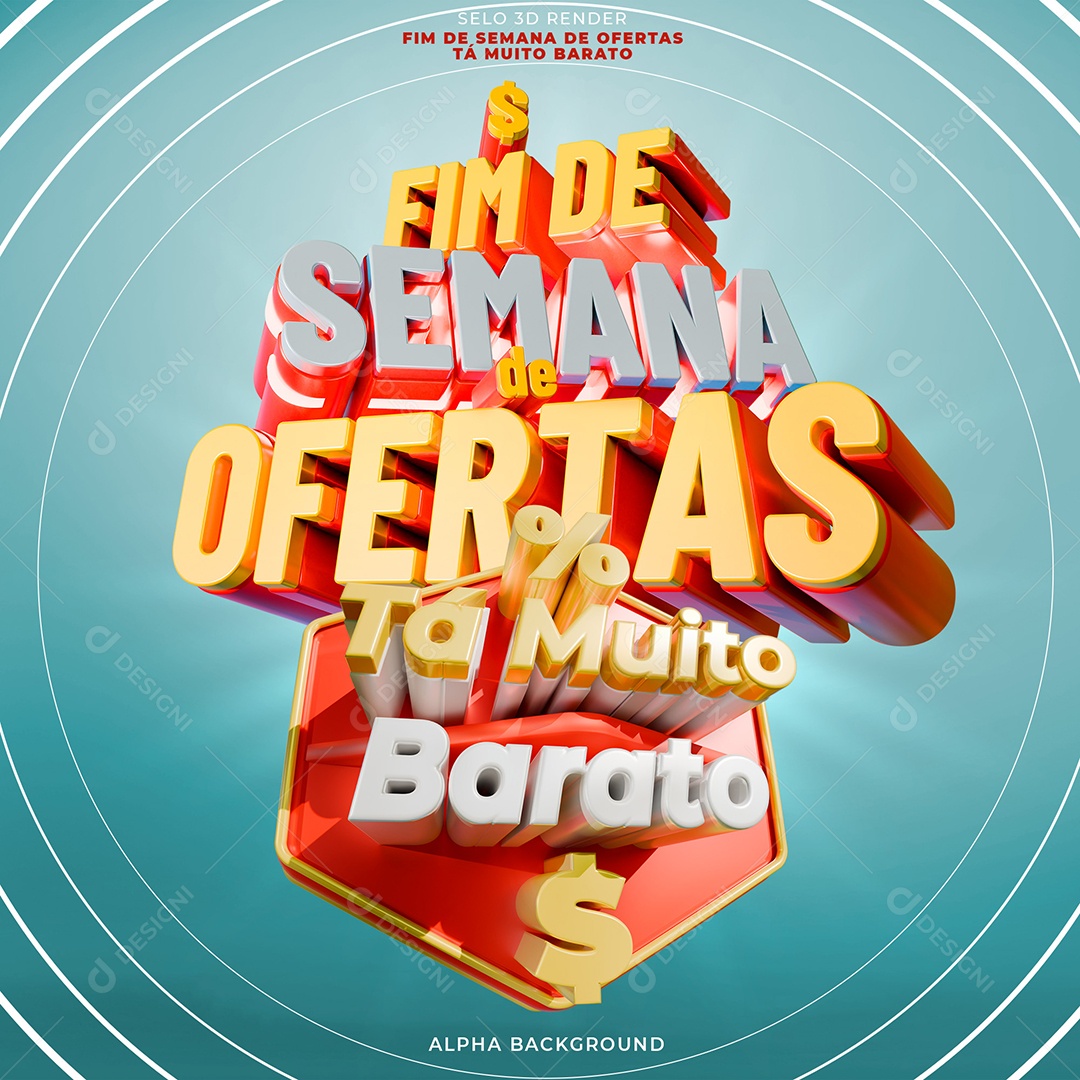 Selo 3D Fim de Semana de Ofertas Ta Muito Barato para Composição PSD