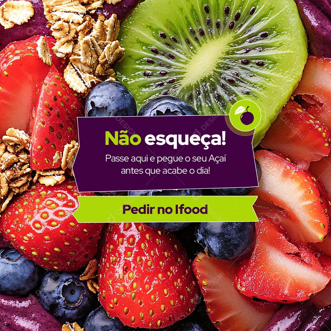 Açaiteria Não Esqueça Pedir no Ifood Social Media PSD Editável