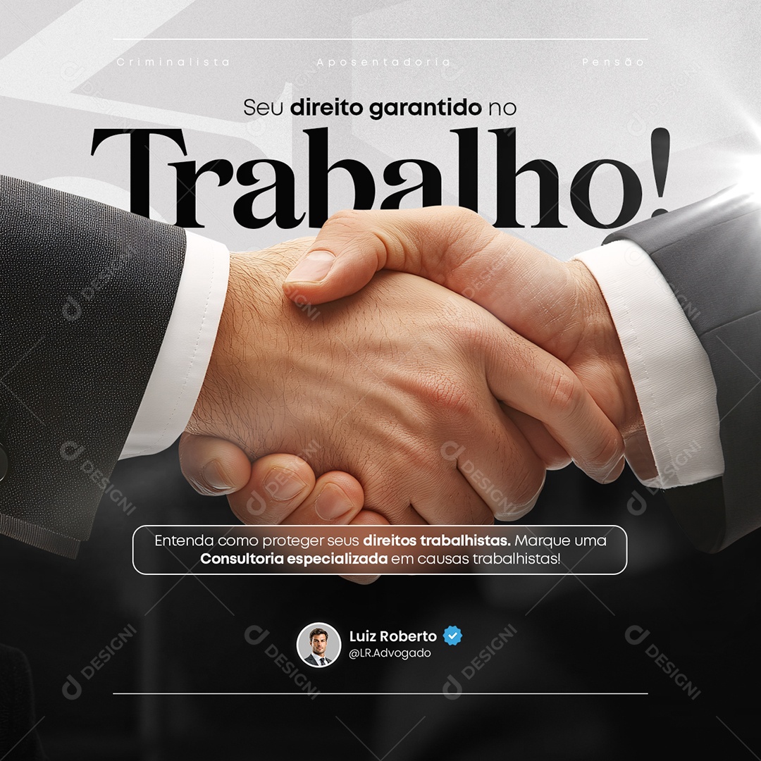 Advocacia Seu Direito Garantido no Trabalho Social Media PSD Editável