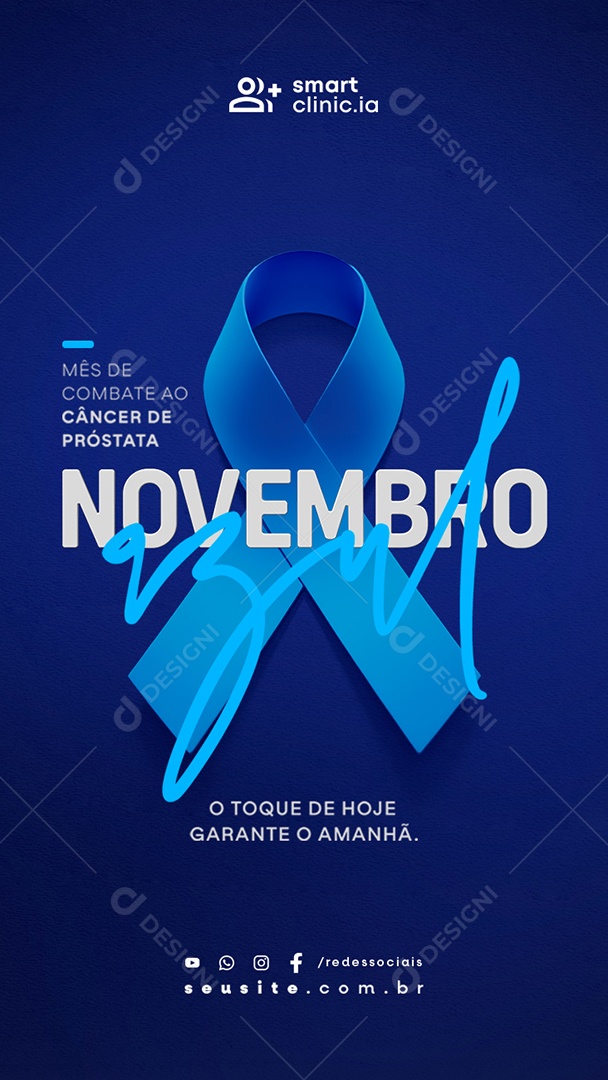 Story Novembro Azul O Toque de Hoje Garante o Amanhã Social Media PSD Editável