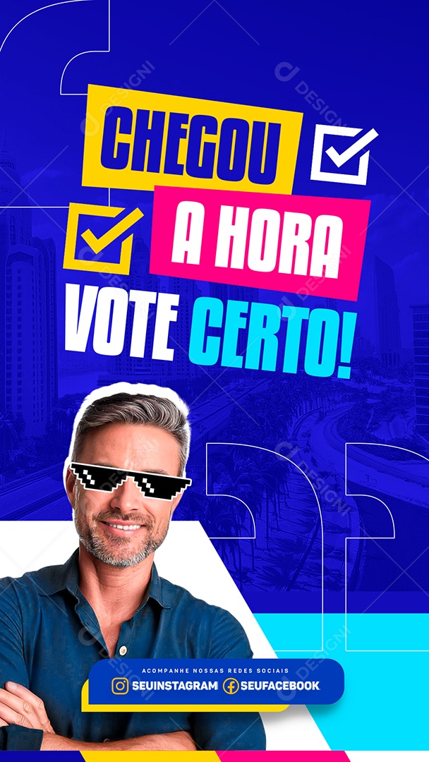 Story Chegou A Hora Vote Certo Social Media PSD Editável