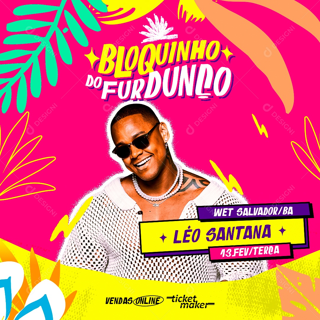 Flyer Carnaval Bloquinho Do Furdunço Léo Santana Social Media PSD Editável