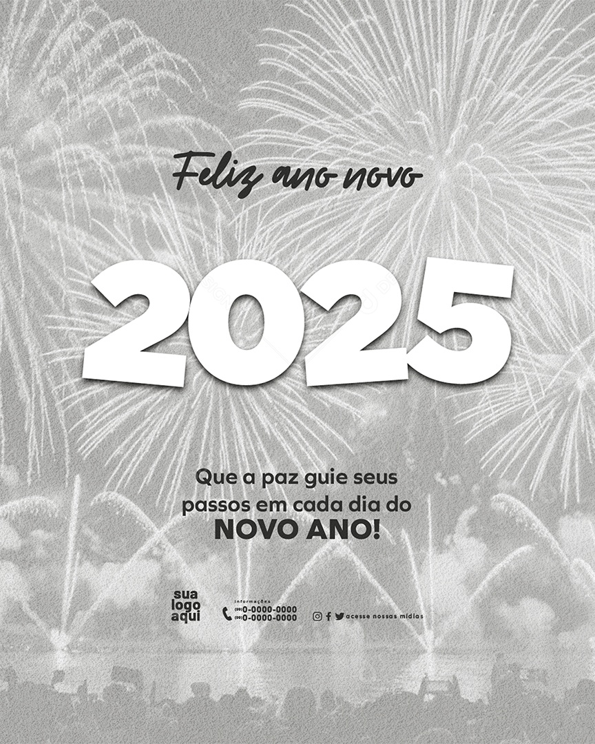 Feliz 2025 Ano Novo 01 de Janeiro em Cada Esquina Social Media PSD Editável