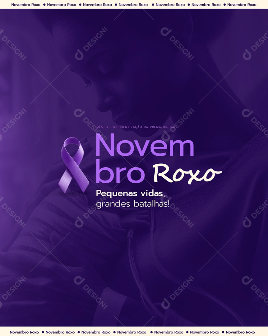 Novembro Roxo Mês de Conscientização Sobre a Prematuridade Social Media PSD Editável