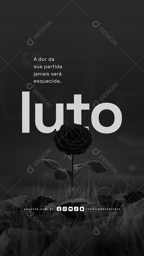 Story Luto A Dor da Sua Partida Jamais Será Esquecida Social Media PSD Editável