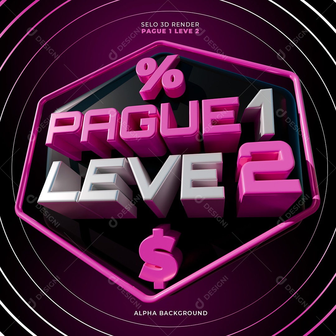 Selo 3D Pague 1 Leve 2 Rosa para Composição PSD