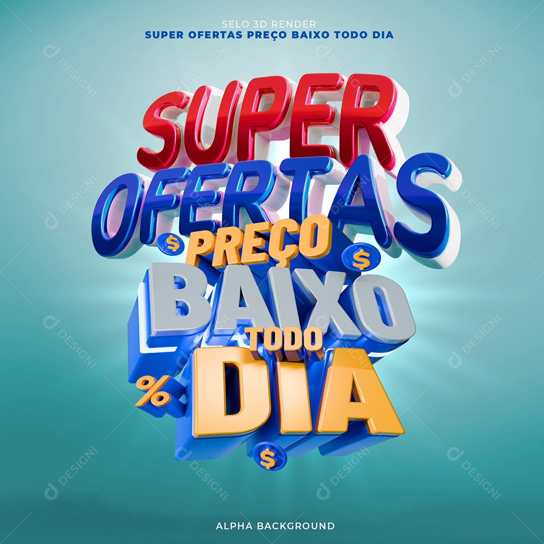 Selo 3D Super Ofertas Preço Baixo Todo Dia para Composição PSD