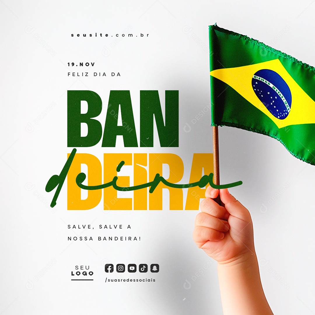 Feliz Dia da Bandeira 19 de Novembro Salve Salve Social Media PSD Editável