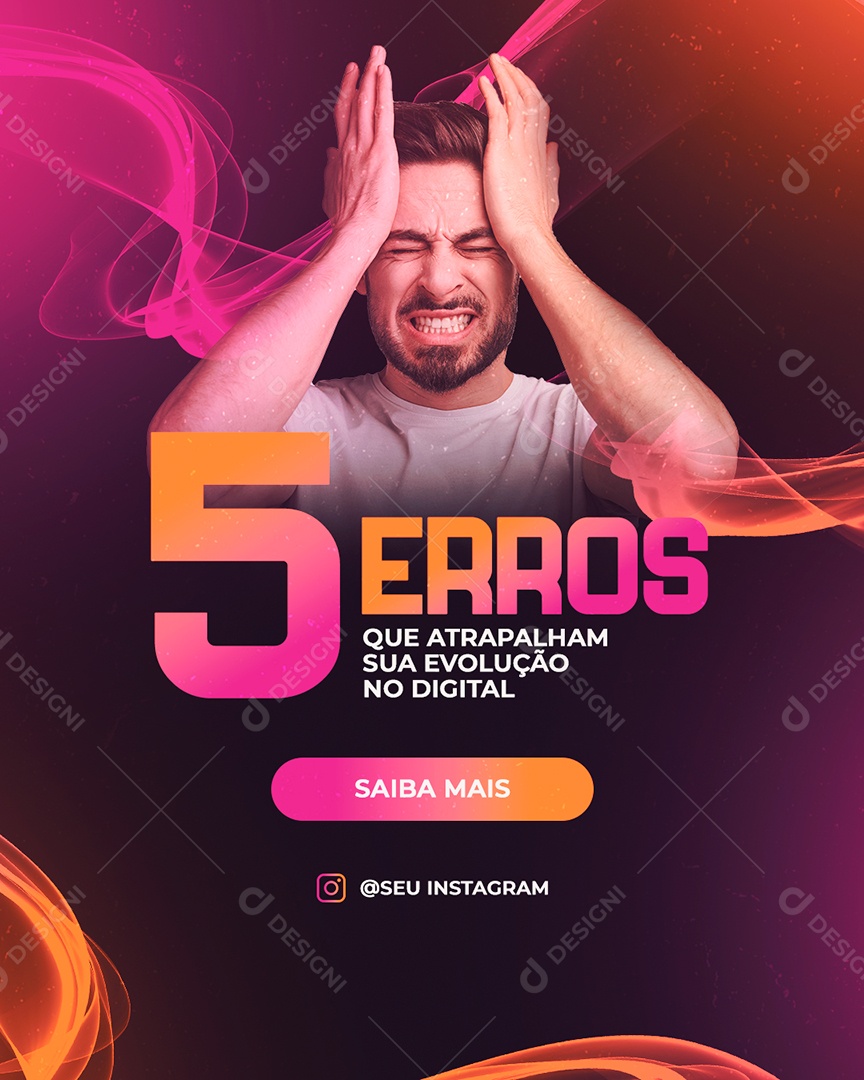 5 Erros Que Atrapalham Sua Evolução Digital Para Composição De PSD