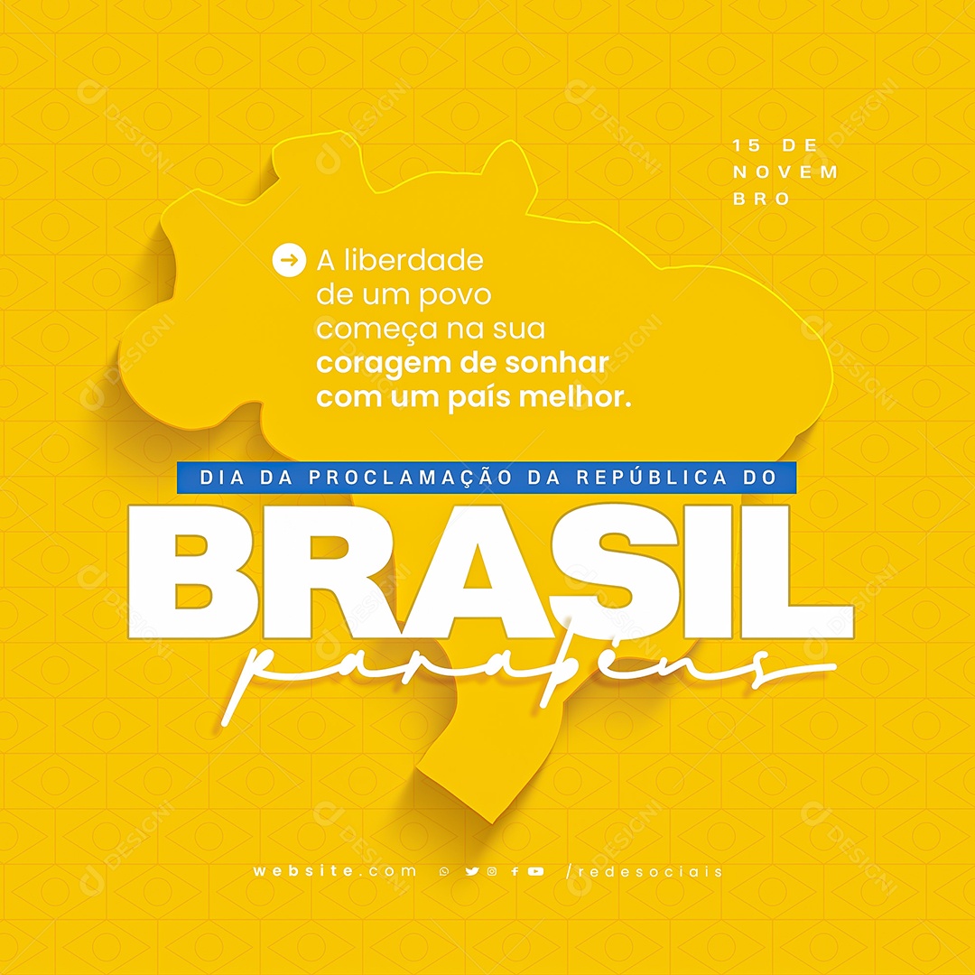 Dia Proclamação da República Brasileira Dia 15 de novembro Social Media PSD Editável
